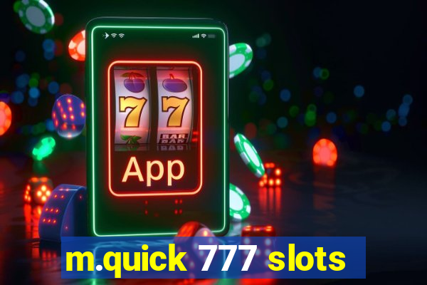 m.quick 777 slots